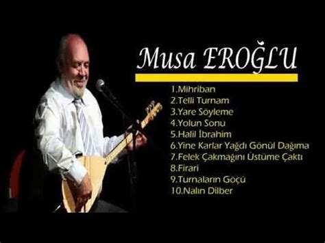 musa eroğlu nun türküleri